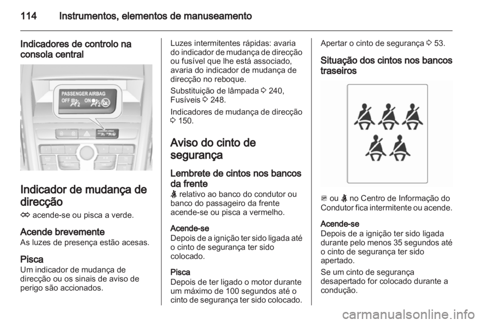 OPEL ZAFIRA TOURER 2013 Manual de Instruções (in Portugues) OPEL ZAFIRA TOURER 2013 Manual de Instruções (in Portugues)