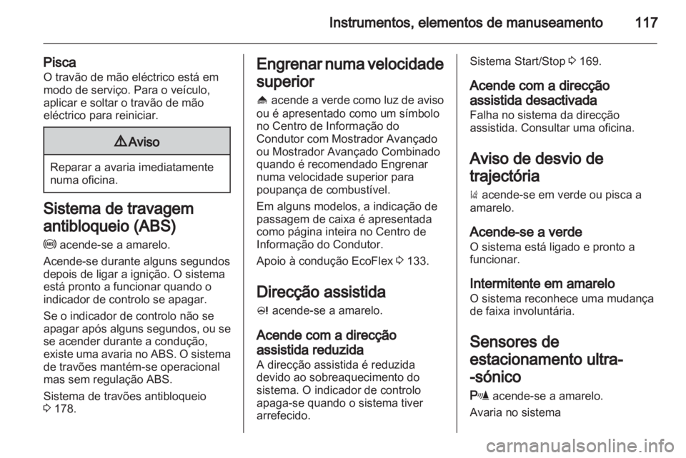 OPEL ZAFIRA TOURER 2013 Manual de Instruções (in Portugues) OPEL ZAFIRA TOURER 2013 Manual de Instruções (in Portugues)