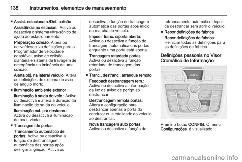OPEL ZAFIRA TOURER 2013 Manual de Instruções (in Portugues) OPEL ZAFIRA TOURER 2013 Manual de Instruções (in Portugues)