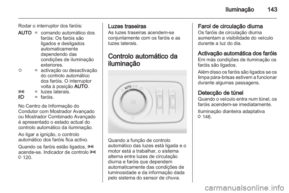 OPEL ZAFIRA TOURER 2013 Manual de Instruções (in Portugues) OPEL ZAFIRA TOURER 2013 Manual de Instruções (in Portugues)