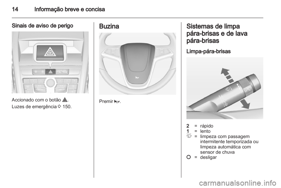 OPEL ZAFIRA TOURER 2013  Manual de Instruções (in Portugues) 