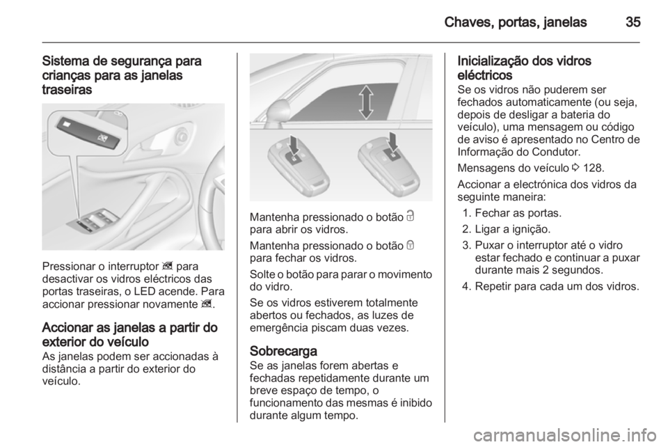 OPEL ZAFIRA TOURER 2013 Manual de Instruções (in Portugues) OPEL ZAFIRA TOURER 2013 Manual de Instruções (in Portugues)