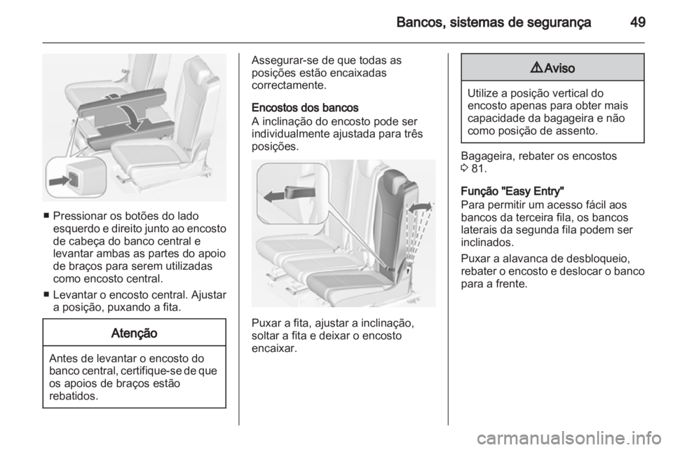 OPEL ZAFIRA TOURER 2013 Manual de Instruções (in Portugues) OPEL ZAFIRA TOURER 2013 Manual de Instruções (in Portugues)