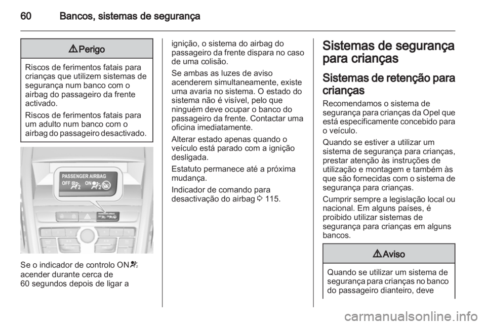 OPEL ZAFIRA TOURER 2013 Manual de Instruções (in Portugues) OPEL ZAFIRA TOURER 2013 Manual de Instruções (in Portugues)