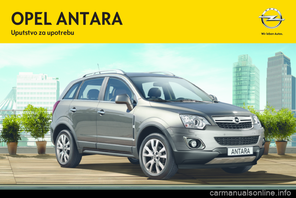 OPEL ANTARA 2012.5 Uputstvo za upotrebu (in Serbian) OPEL ANTARA 2012.5 Uputstvo za upotrebu (in Serbian)