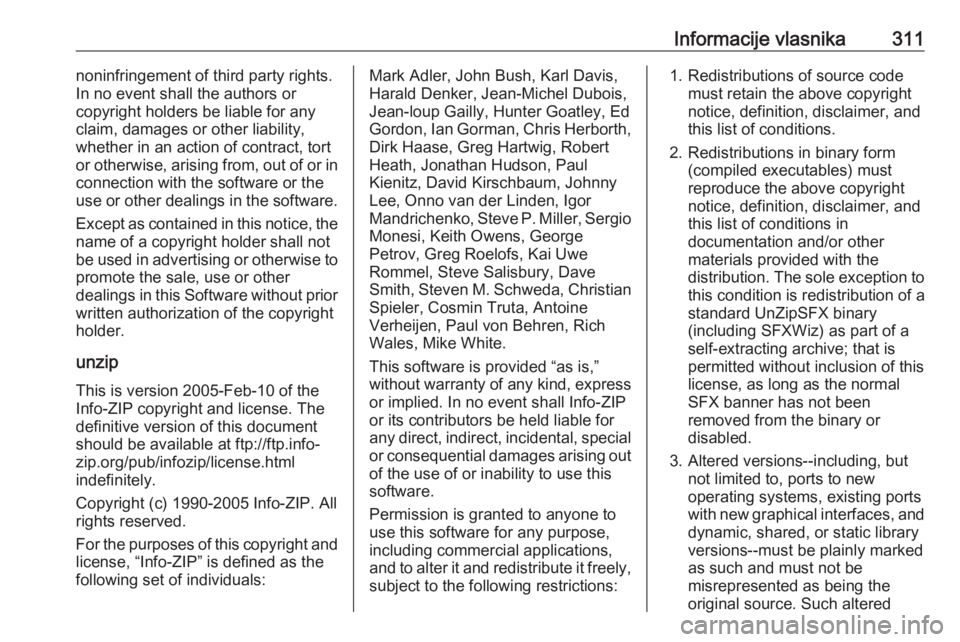 OPEL ASTRA K 2019 Uputstvo za upotrebu (in Serbian) Informacije vlasnika311noninfringement of third party rights.
In no event shall the authors or
copyright holders be liable for any claim, damages or other liability,
whether in an action of contract, OPEL ASTRA K 2019 Uputstvo za upotrebu (in Serbian) Informacije vlasnika311noninfringement of third party rights.
In no event shall the authors or
copyright holders be liable for any claim, damages or other liability,
whether in an action of contract,