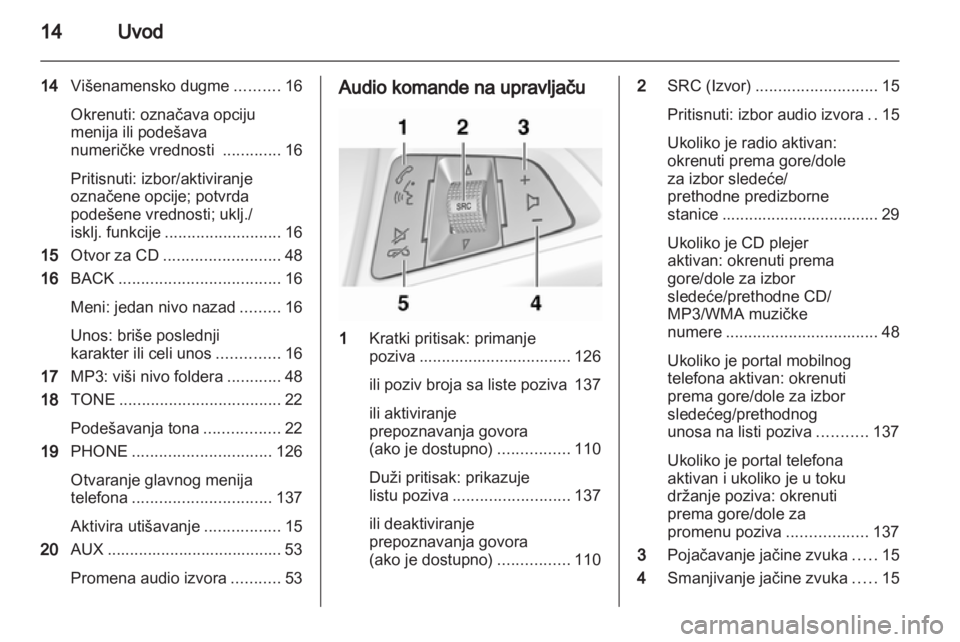 OPEL CASCADA 2013.5 Uputstvo za rukovanje Infotainment sistemom (in Serbian) OPEL CASCADA 2013.5 Uputstvo za rukovanje Infotainment sistemom (in Serbian)