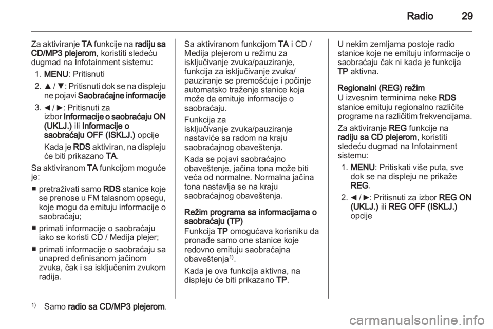 OPEL COMBO D 2013 Uputstvo za rukovanje Infotainment sistemom (in Serbian) OPEL COMBO D 2013 Uputstvo za rukovanje Infotainment sistemom (in Serbian)