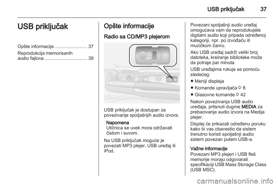 OPEL COMBO D 2013 Uputstvo za rukovanje Infotainment sistemom (in Serbian) OPEL COMBO D 2013 Uputstvo za rukovanje Infotainment sistemom (in Serbian)
