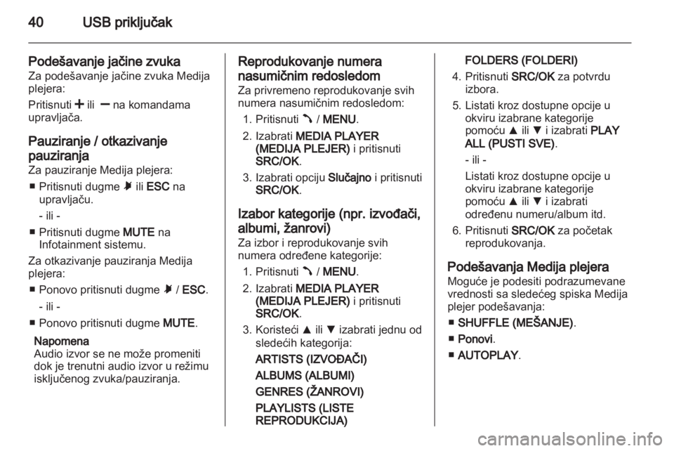 OPEL COMBO D 2013 Uputstvo za rukovanje Infotainment sistemom (in Serbian) OPEL COMBO D 2013 Uputstvo za rukovanje Infotainment sistemom (in Serbian)