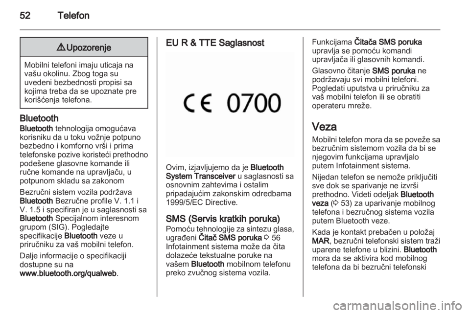 OPEL COMBO D 2013 Uputstvo za rukovanje Infotainment sistemom (in Serbian) OPEL COMBO D 2013 Uputstvo za rukovanje Infotainment sistemom (in Serbian)