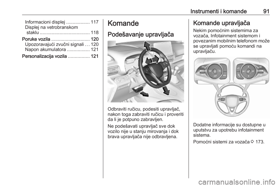 OPEL COMBO E 2019 Uputstvo za upotrebu (in Serbian) Instrumenti i komande91Informacioni displej..................117
Displej na vetrobranskom staklu ...................................... 118
Poruke vozila ............................. 120
Upozoravaju OPEL COMBO E 2019 Uputstvo za upotrebu (in Serbian) Instrumenti i komande91Informacioni displej..................117
Displej na vetrobranskom staklu ...................................... 118
Poruke vozila ............................. 120
Upozoravaju