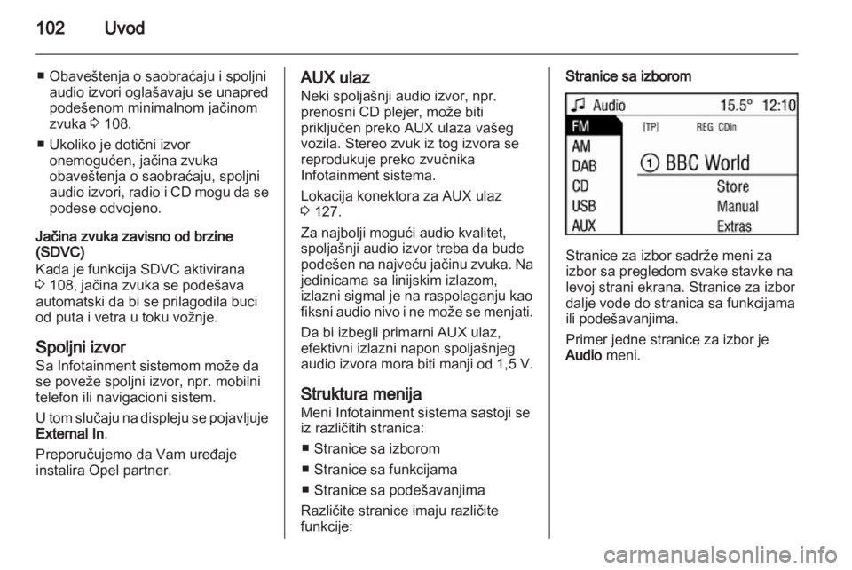 OPEL CORSA 2013 Uputstvo za rukovanje Infotainment sistemom (in Serbian) OPEL CORSA 2013 Uputstvo za rukovanje Infotainment sistemom (in Serbian)