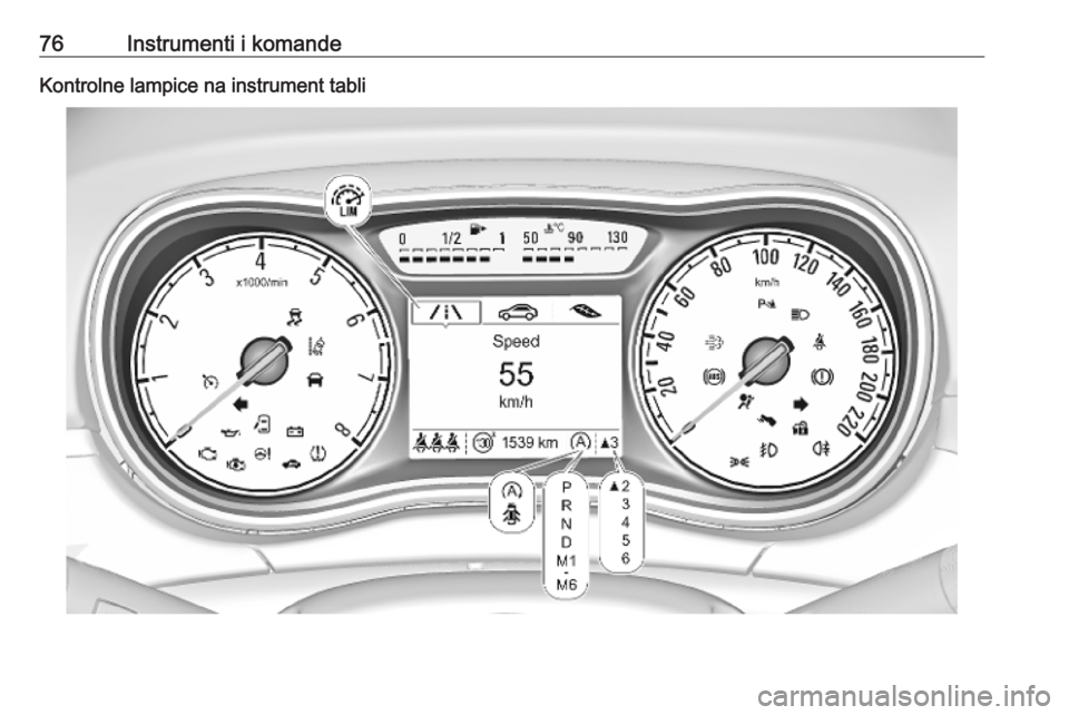 OPEL CORSA E 2019 Uputstvo za upotrebu (in Serbian) 76Instrumenti i komandeKontrolne lampice na instrument tabli OPEL CORSA E 2019 Uputstvo za upotrebu (in Serbian) 76Instrumenti i komandeKontrolne lampice na instrument tabli