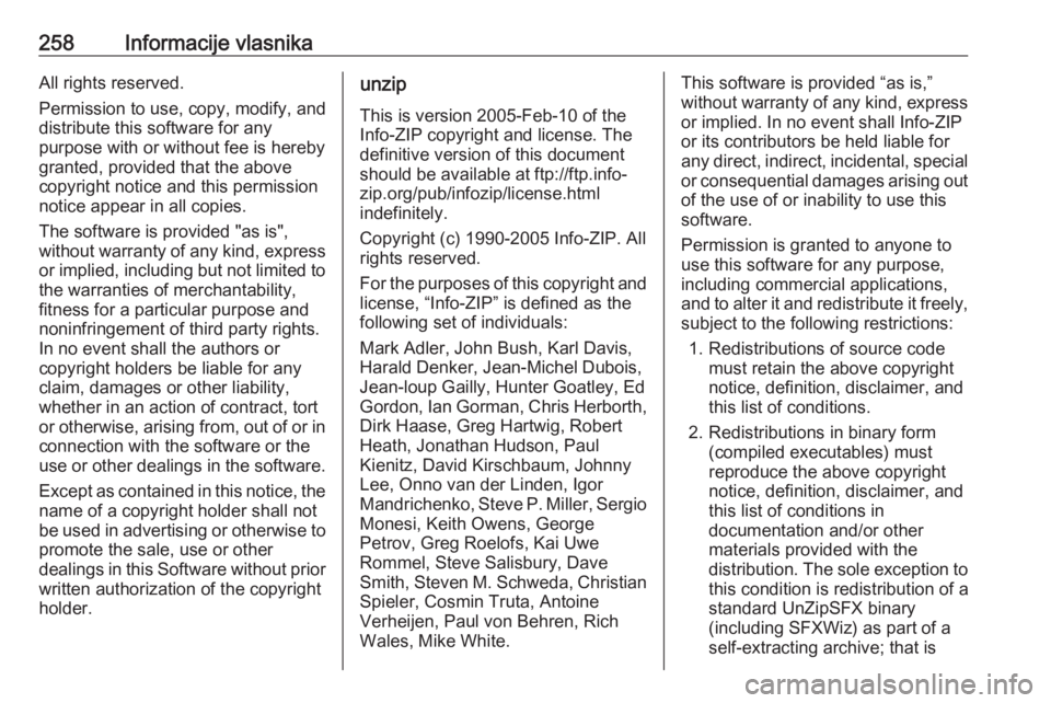 OPEL CROSSLAND X 2019  Uputstvo za upotrebu (in Serbian) 258Informacije vlasnikaAll rights reserved.
Permission to use, copy, modify, and
distribute this software for any
purpose with or without fee is hereby
granted, provided that the above
copyright notic