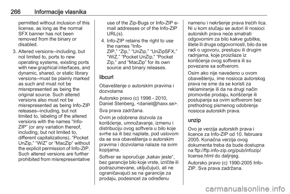 OPEL GRANDLAND X 2018.5 Uputstvo za upotrebu (in Serbian) 266Informacije vlasnikapermitted without inclusion of this
license, as long as the normal
SFX banner has not been
removed from the binary or
disabled.
3. Altered versions--including, but not limited t OPEL GRANDLAND X 2018.5 Uputstvo za upotrebu (in Serbian) 266Informacije vlasnikapermitted without inclusion of this
license, as long as the normal
SFX banner has not been
removed from the binary or
disabled.
3. Altered versions--including, but not limited t
