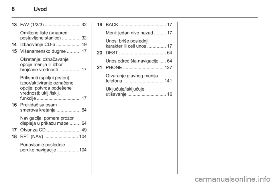 OPEL INSIGNIA 2013  Uputstvo za rukovanje Infotainment sistemom (in Serbian) 