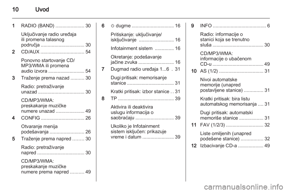 OPEL INSIGNIA 2013  Uputstvo za rukovanje Infotainment sistemom (in Serbian) 