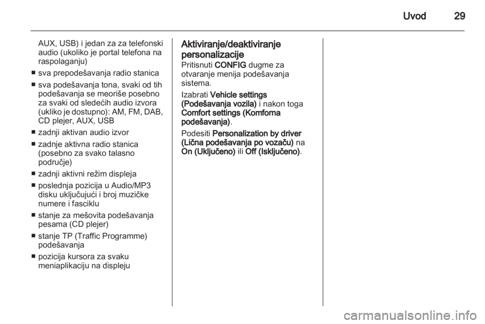 OPEL INSIGNIA 2013.5 Uputstvo za rukovanje Infotainment sistemom (in Serbian) OPEL INSIGNIA 2013.5 Uputstvo za rukovanje Infotainment sistemom (in Serbian)