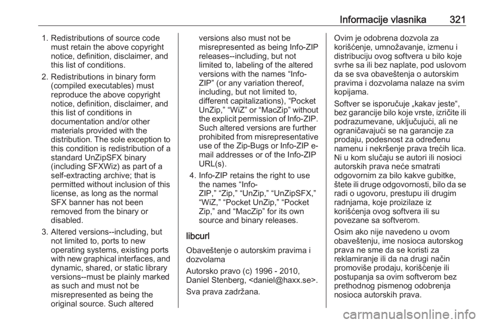 OPEL INSIGNIA BREAK 2019.5 Uputstvo za upotrebu (in Serbian) Informacije vlasnika3211. Redistributions of source codemust retain the above copyright
notice, definition, disclaimer, and
this list of conditions.
2. Redistributions in binary form (compiled executa OPEL INSIGNIA BREAK 2019.5 Uputstvo za upotrebu (in Serbian) Informacije vlasnika3211. Redistributions of source codemust retain the above copyright
notice, definition, disclaimer, and
this list of conditions.
2. Redistributions in binary form (compiled executa