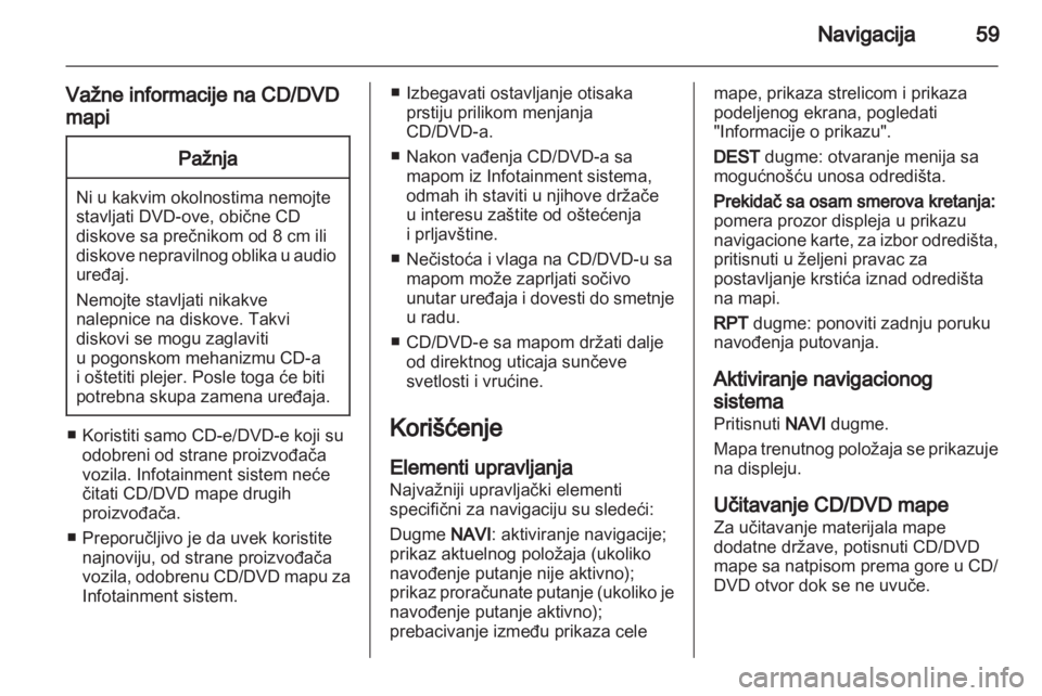 OPEL MERIVA 2011.25 Uputstvo za rukovanje Infotainment sistemom (in Serbian) OPEL MERIVA 2011.25 Uputstvo za rukovanje Infotainment sistemom (in Serbian)