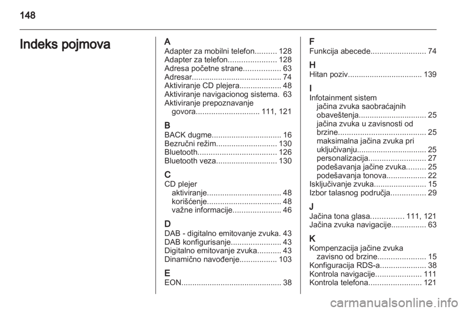 OPEL MERIVA 2012.5 Uputstvo za rukovanje Infotainment sistemom (in Serbian) OPEL MERIVA 2012.5 Uputstvo za rukovanje Infotainment sistemom (in Serbian)