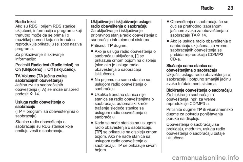 OPEL MOKKA 2013 Uputstvo za rukovanje Infotainment sistemom (in Serbian) OPEL MOKKA 2013 Uputstvo za rukovanje Infotainment sistemom (in Serbian)