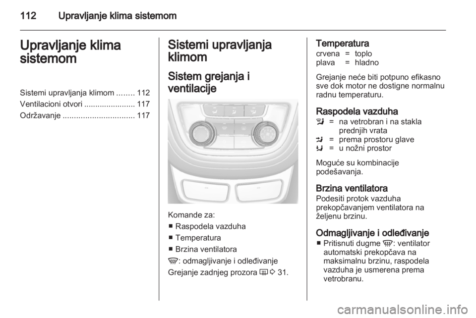 OPEL MOKKA 2013 Uputstvo za upotrebu (in Serbian) OPEL MOKKA 2013 Uputstvo za upotrebu (in Serbian)