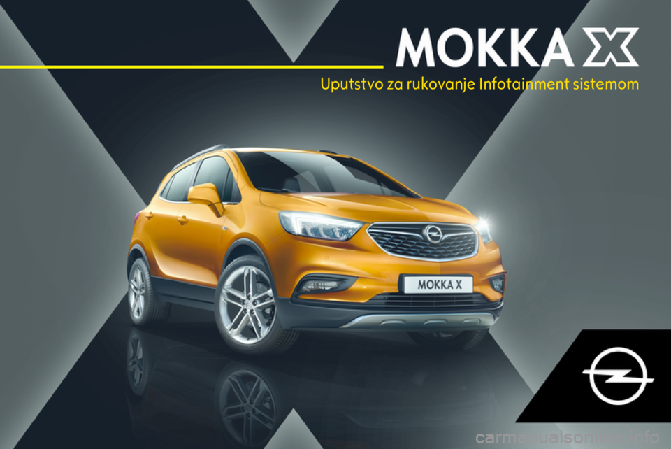 OPEL MOKKA X 2018.5  Uputstvo za upotrebu (in Serbian) Uputstvo za rukovanje Infotainment sistemom 