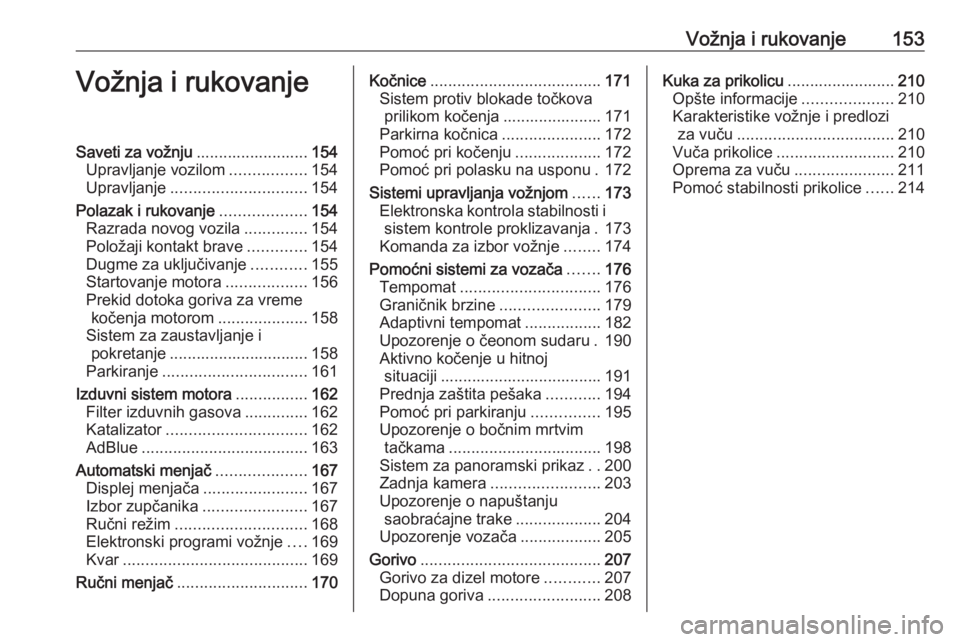 OPEL VIVARO C 2020  Uputstvo za upotrebu (in Serbian) Vožnja i rukovanje153Vožnja i rukovanjeSaveti za vožnju.........................154
Upravljanje vozilom .................154
Upravljanje .............................. 154
Polazak i rukovanje .....