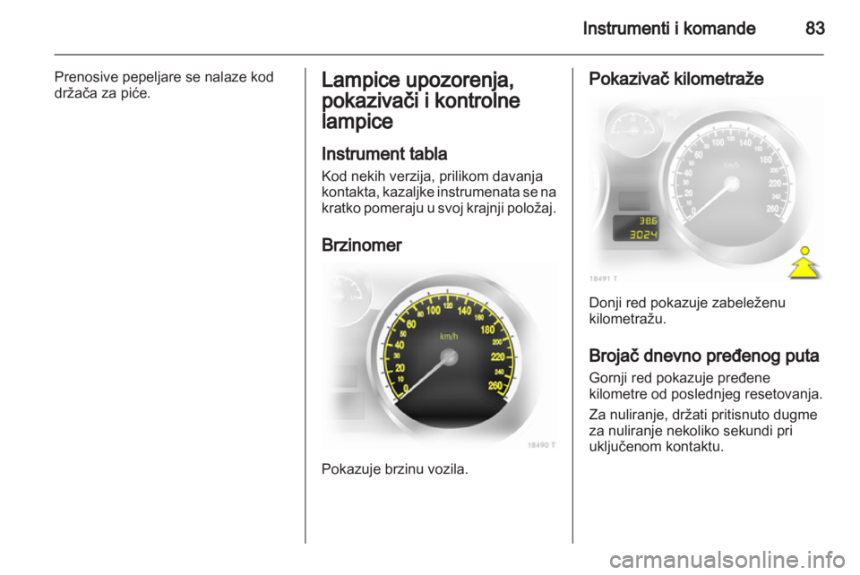 OPEL ZAFIRA 2010.5 Uputstvo za upotrebu (in Serbian) OPEL ZAFIRA 2010.5 Uputstvo za upotrebu (in Serbian)