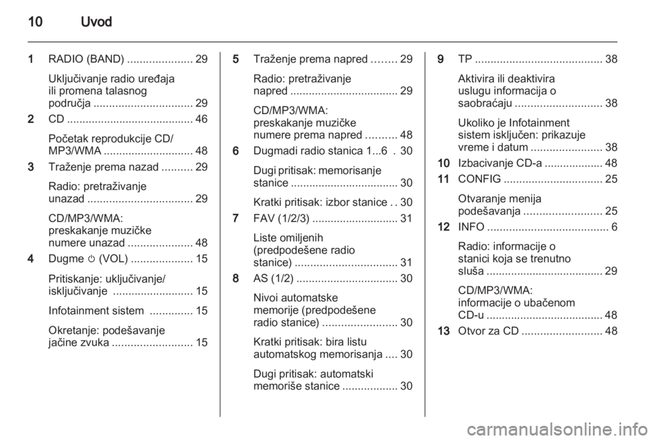 OPEL ZAFIRA B 2013  Uputstvo za rukovanje Infotainment sistemom (in Serbian) 