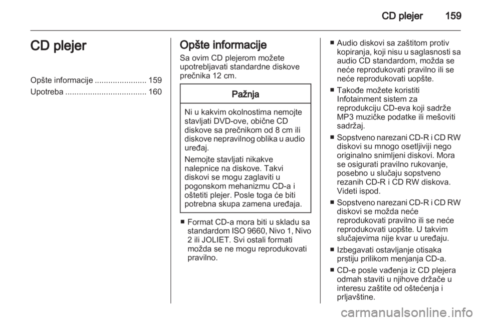 OPEL ZAFIRA B 2014  Uputstvo za rukovanje Infotainment sistemom (in Serbian) 