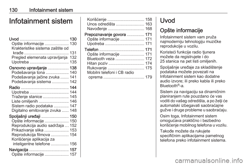 OPEL ZAFIRA C 2019  Uputstvo za upotrebu (in Serbian) 130Infotainment sistemInfotainment sistemUvod.......................................... 130
Opšte informacije ....................130
Krakteristike sistema zaštite od krađe ........................
