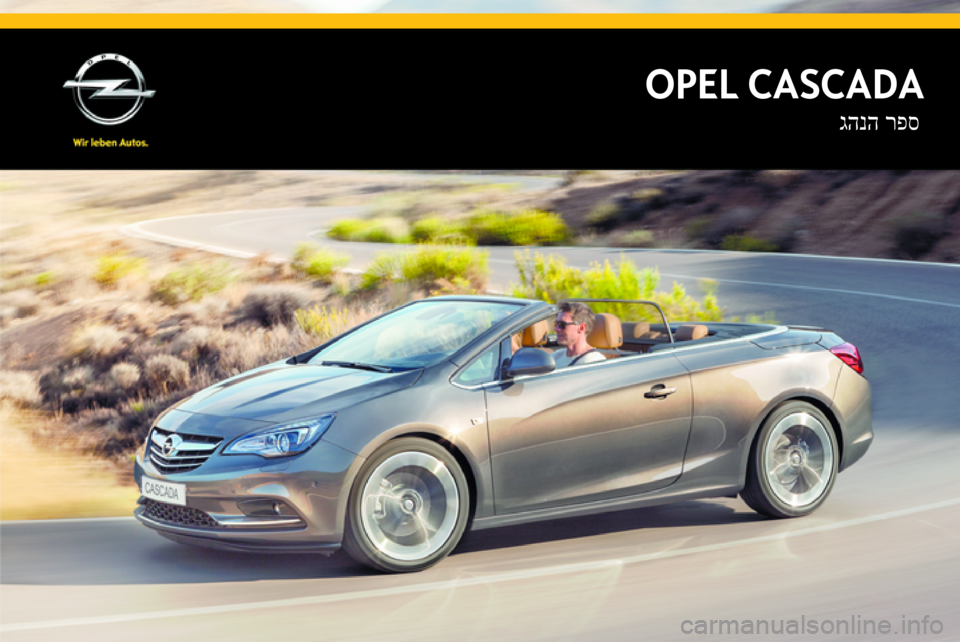 OPEL CASCADA 2015  ספר הנהג OPEL CASCADAרפס
 
גהנה 