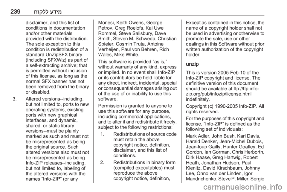 OPEL CASCADA 2018 ספר הנהג עדימ
חוקלל239Except as contained in this notice, the
name of a copyright holder shall not
be used in advertising or otherwise to
promote the sale, use or other
dealings in this Software wit OPEL CASCADA 2018 ספר הנהג עדימ
חוקלל239Except as contained in this notice, the
name of a copyright holder shall not
be used in advertising or otherwise to
promote the sale, use or other
dealings in this Software wit