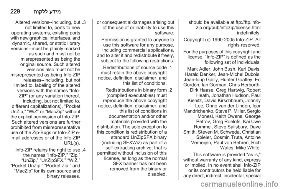 OPEL MERIVA 2016.5 ספר הנהג עדימ
חוקלל229should be available at ftp://ftp.info-
zip.org/pub/infozip/license.html indefinitely.
Copyright (c) 1990-2005 Info-ZIP. All rights reserved.
For the purposes of this copyright OPEL MERIVA 2016.5 ספר הנהג עדימ
חוקלל229should be available at ftp://ftp.info-
zip.org/pub/infozip/license.html indefinitely.
Copyright (c) 1990-2005 Info-ZIP. All rights reserved.
For the purposes of this copyright