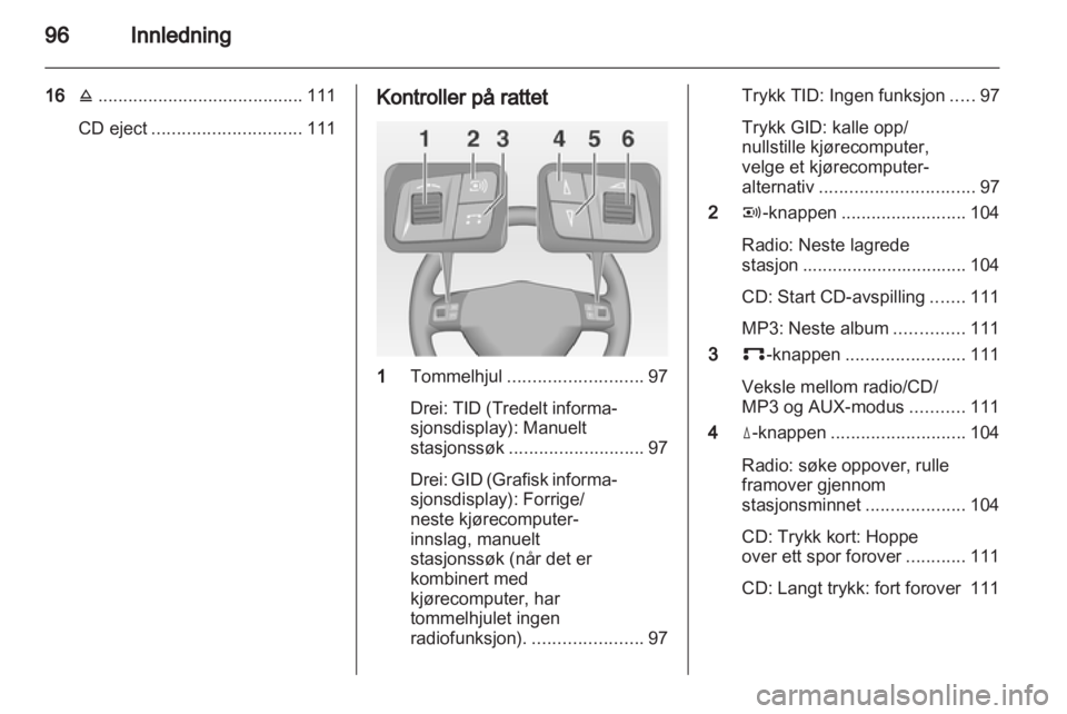 OPEL ANTARA 2012 Brukerhåndbok for infotainmentsystem OPEL ANTARA 2012 Brukerhåndbok for infotainmentsystem
