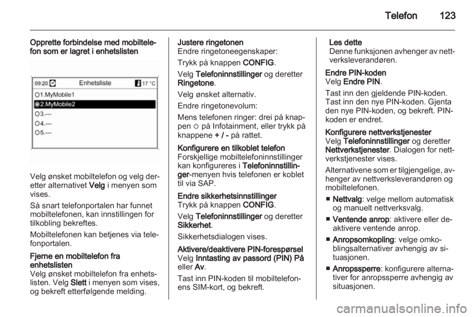 OPEL ASTRA J 2013 Brukerhåndbok for infotainmentsystem OPEL ASTRA J 2013 Brukerhåndbok for infotainmentsystem