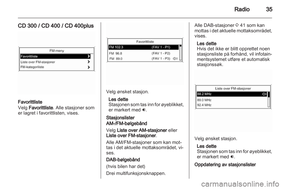 OPEL ASTRA J 2013  Brukerhåndbok for infotainmentsystem 