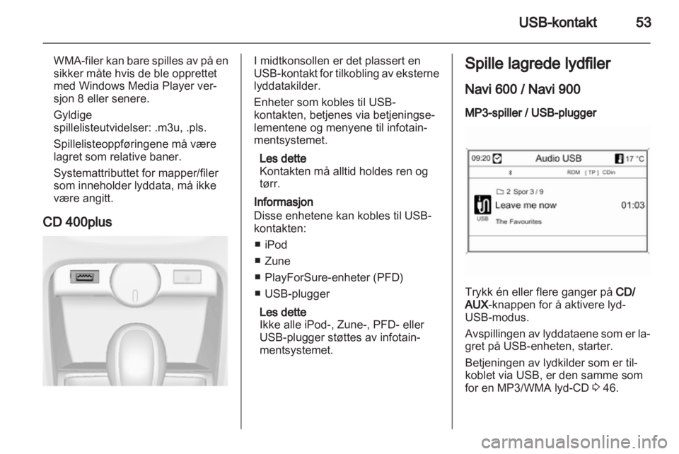 OPEL ASTRA J 2013  Brukerhåndbok for infotainmentsystem 