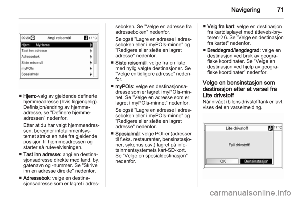 OPEL ASTRA J 2013  Brukerhåndbok for infotainmentsystem 
