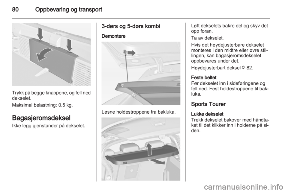 OPEL ASTRA J 2013 Instruksjonsbok OPEL ASTRA J 2013 Instruksjonsbok