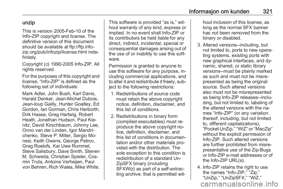 OPEL ASTRA J 2016.5 Instruksjonsbok Informasjon om kunden321unzipThis is version 2005-Feb-10 of the
Info-ZIP copyright and license. The
definitive version of this document
should be available at ftp://ftp.info-
zip.org/pub/infozip/licen OPEL ASTRA J 2016.5 Instruksjonsbok Informasjon om kunden321unzipThis is version 2005-Feb-10 of the
Info-ZIP copyright and license. The
definitive version of this document
should be available at ftp://ftp.info-
zip.org/pub/infozip/licen