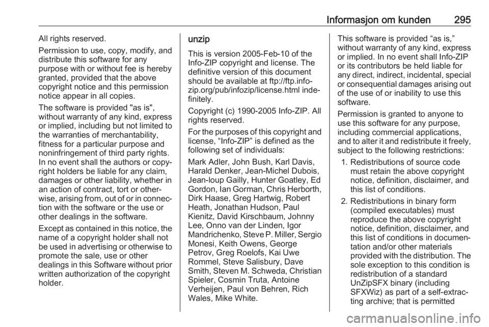 OPEL ASTRA K 2019  Instruksjonsbok Informasjon om kunden295All rights reserved.
Permission to use, copy, modify, and
distribute this software for any
purpose with or without fee is hereby
granted, provided that the above
copyright noti