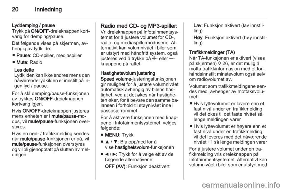 OPEL COMBO D 2013 Brukerhåndbok for infotainmentsystem OPEL COMBO D 2013 Brukerhåndbok for infotainmentsystem