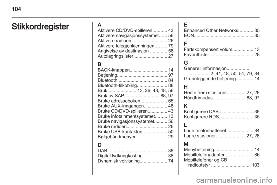 OPEL INSIGNIA 2010.5  Brukerhåndbok for infotainmentsystem 