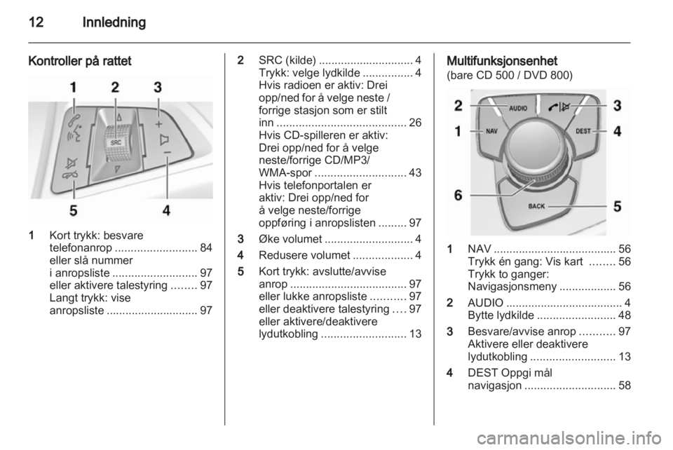 OPEL INSIGNIA 2010.5 Brukerhåndbok for infotainmentsystem OPEL INSIGNIA 2010.5 Brukerhåndbok for infotainmentsystem