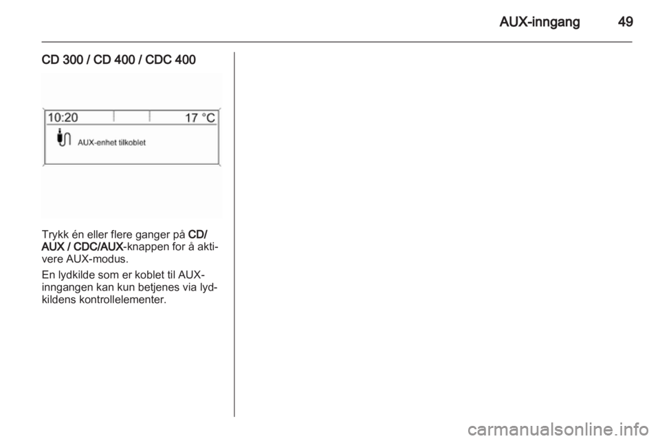 OPEL INSIGNIA 2010.5 Brukerhåndbok for infotainmentsystem OPEL INSIGNIA 2010.5 Brukerhåndbok for infotainmentsystem