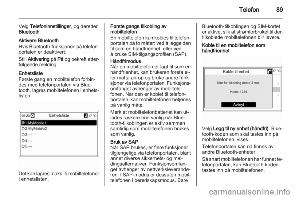 OPEL INSIGNIA 2010.5  Brukerhåndbok for infotainmentsystem 